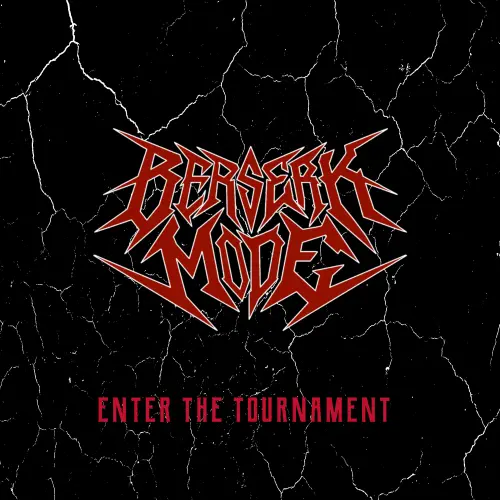 Berserk Mode : Stage One: Enter the Tournament